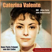 Caterina Valente - 80! Alles Gute zum Geburtstag! - Ganz Paris Träumt von der Liebe (2021)