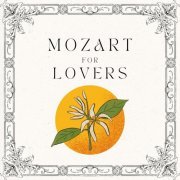 Víkingur Ólafsson, Maria João Pires, Lang Lang, Iona Brown - Mozart for Lovers (2023)