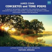 Latvian National Symphony Orchestra - James Cohn: Concertos and Tone Poems (2023)