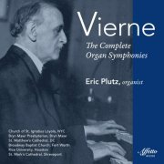 Eric Plutz - Vierne: The Complete Organ Symphonies (2022) [Hi-Res]