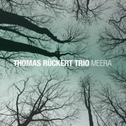 Thomas Ruckert Trio - Meera (2013)