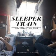 François Chesnel, Frédéric Chiffoleau, Fred Pasqua, Yoann Loustalot - Sleeper Train (2021)