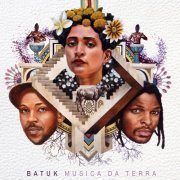 Batuk - Musica da Terra (2016) [Hi-Res]