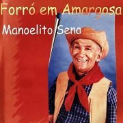 Manoelito Sena - Forró em Amargosa (2019)