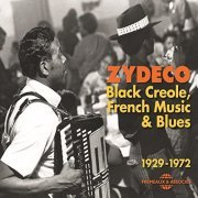 VA - Zydeco: Black Creole, French Music & Blues (1929-1972) (2015)