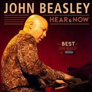 John Beasley - Hear and Now: The Best of John Beasley on Resonance (2020) Hi Res
