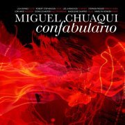 Miguel Chuaqui - Miguel Chuaqui: Confabulario (2016) [Hi-Res]