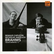 Renaud Capuçon, Nicholas Angelich - Brahms: Violin Sonatas 1-3 (2005) CD-Rip