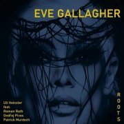 Eve Gallagher - Roots (2024)