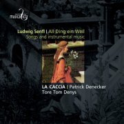 Tore Tom Denys, La Caccia - Senfl: All Ding ein weil - Songs and instrumental music (2012) [Hi-Res]