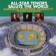 José Carreras, Plácido Domingo, Luciano Pavarotti - All-Star Tenors Salute The World (1994)