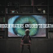 Roger Waters - Amused To Death (1992/2015)