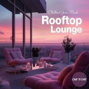 VA - Rooftop Lounge: Chillout Your Mind (2024)