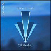 Chris Randall - Depth of Field (2020)