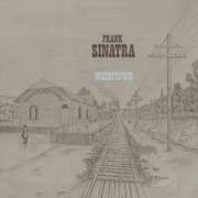 Frank Sinatra - Watertown (Deluxe Edition / 2022 Mix) (2022) Hi Res