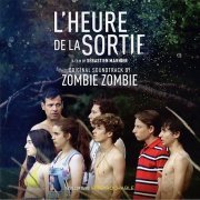 Zombie Zombie - L'Heure De La Sortie (Original Soundtrack) (2019)