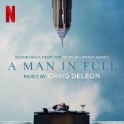Craig DeLeon - A Man In Full (Soundtrack from the Netflix Limited Series) (2024) [Hi-Res]