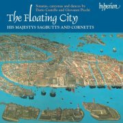 His Majestys Sagbutts & Cornetts - The Floating City: Sonatas, Canzonas & Dances by Contemporaries of Monteverdi (1998)
