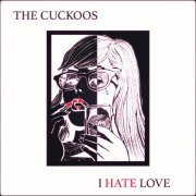 The Cuckoos - I Hate Love (2020)
