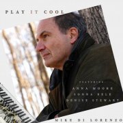 Mike Di Lorenzo - Play It Cool (2023)