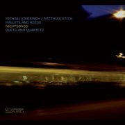 Michael Kiedaisch & Matthias Stich - Nightsongs (Mallets and Reeds) (2008) [Hi-Res]