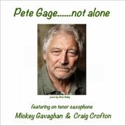 Pete Gage - Pete Gage... Not Alone (2020)