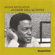 Andrew Hill Quintet - Divine Revelation (1976/1994) FLAC