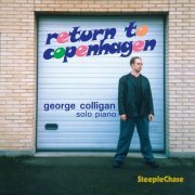 George Colligan - Return To Copenhagen (2002) FLAC