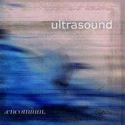 Ultrasound - .Encomium. (2002)