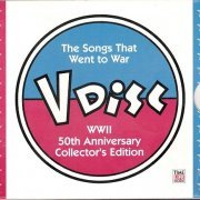 VA - V Disc - The Songs That Went To War (WWII 50th Anniversary Collector's Edition) (1992)