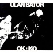Ulan Bator - OK:KO (2002)