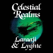 Laraaji & Lyghte - Celestial Realms (2019)