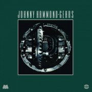 Johnny Hammond - Gears (40th Anniversary Expanded Edition) (2015)