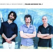 Maurizio Brunod, Gabriele Boggio Ferraris, Aldo Mella - Italian Jazz Book Vol​.​1 (2018)