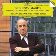 The Cleveland Orchestra, Pierre Boulez - Debussy: Prélude à l'après-midi d'un faune, Images, Printemps (1992)