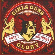 Girls Guns And Glory - Sweet Nothings (2011)
