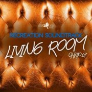 VA - Living Room, Recreation Soundtrack, Chap.07 (2023)