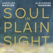 Angelika Niescier & Alexander Hawkins - Soul in Plain Sight (2021) [Hi-Res]