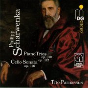 Trio Parnassus - Scharwenka: Piano Trios Op. 110 & 112, Cello Sonata,Op. 116 (1995)