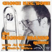 George Masso Quintet - Choice N.Y.C. 'Bone (2020)