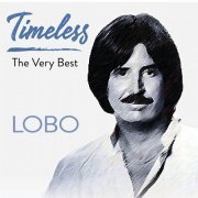 Lobo - Timeless: The Very Best [Re-Recorded] (2021)