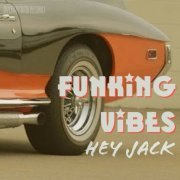 Hey Jack - Funking Vibes (2024)