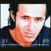 Jean-Jacques Goldman - Singulier 81-89 (1996/2019)