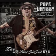 Popa Chubby - Popa Chubby and the Beast Band Live at G. Bluey’s Juke Joint NYC (2023)