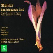 Kent Nagano, Hallé Orchestra - Mahler: Das klagende Lied. Original version (1998)