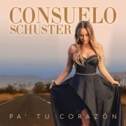Consuelo Schuster - Pa´ Tu Corazón (2022)