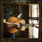 Max Gomez - Rule The World (2013)