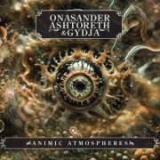 Onasander, Ashtoreth & Gydja - Animic Atmospheres (2024)