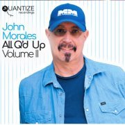 John Morales - All Q'd Up (Vol. II) [Deluxe Edition] (2019)