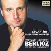 Paavo Järvi - Berlioz: Symphonie fantastique, Op. 14, H 48 & Love Scene from Roméo et Juliette, Op. 17, H 79 (2001)